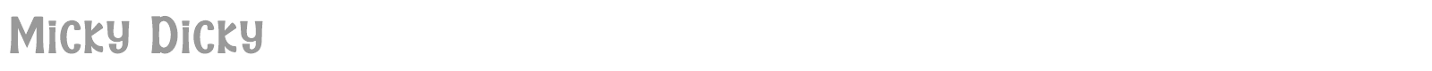 Micky Dicky font preview